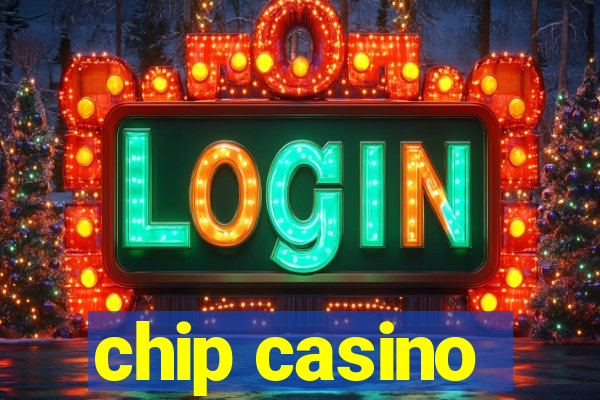 chip casino